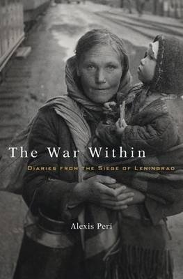 The War Within. Diaries from the Siege of Leningrad фото книги