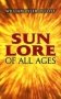 Sun Lore of All Ages: A Collection of Myths and Legends фото книги маленькое 2