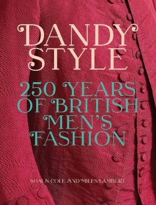Dandy Style. 250 Years of British Men's Fashion фото книги