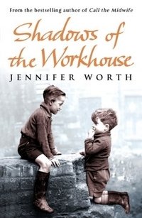 Shadows of the Workhouse: The Drama of Life in Postwar London фото книги