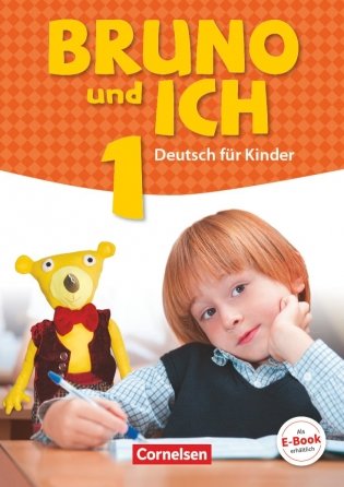 Bruno und ich 1. Deutsch fur Kinder. Schulerbuch mit Audios online фото книги