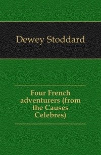 Four French adventurers (from the Causes Celebres) фото книги