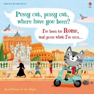 Pussy cat, pussy cat, where have you been? I've been to Rome and guess what I've seen... фото книги