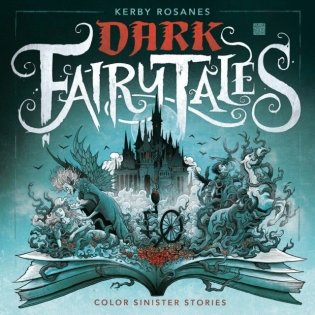 Dark Fairy Tales: Color Sinister Stories фото книги
