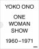 Yoko Ono. One Woman Show 1960 -1971 фото книги маленькое 2