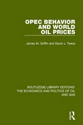 OPEC Behaviour and World Oil Prices (Routledge Library Editions: The Economics and Politics of Oil and Gas) Volume 5 фото книги