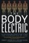 The Body Electric: Electromagnetism And The Foundation Of Life фото книги маленькое 2