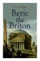 Beric the Briton: Historical Novel фото книги маленькое 2