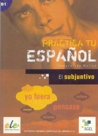 Practica Tu Espanol: El Subjuntivo фото книги