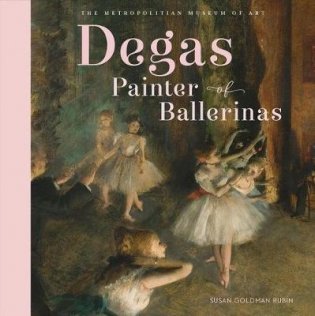 Degas, Painter of Ballerinas фото книги