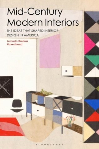 Mid-Century Modern Interiors: The Ideas That Shaped Interior Design in America фото книги