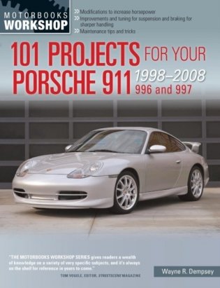101 Projects for Your Porsche 911 996 and 997 (1998-2008) фото книги