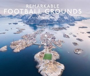 Remarkable football grounds фото книги
