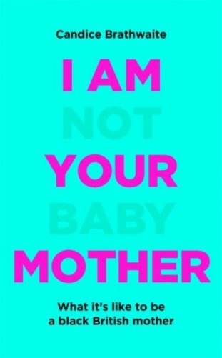 I Am Not Your Baby Mother фото книги