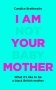 I Am Not Your Baby Mother фото книги маленькое 2