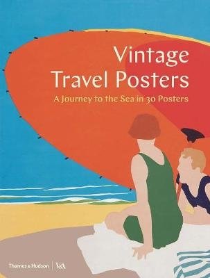Vintage Travel Posters. A Journey to the Sea in 30 Posters фото книги