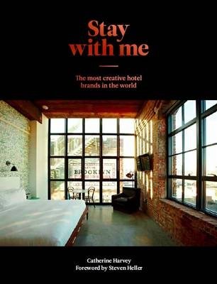 Stay With Me. The Most Creative Hotel Brands in the World фото книги