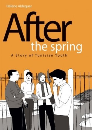 After the Spring: A Story of Tunisian Youth фото книги