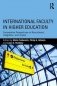International Faculty in Higher Education. Comparative Perspectives on Recruitment, Integration, and Impact фото книги маленькое 2