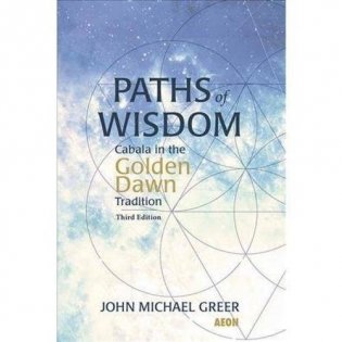 Paths of Wisdom: Cabala in the Golden Dawn Tradition фото книги