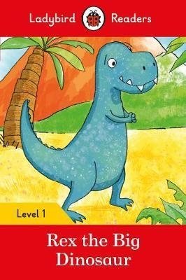 Rex the Big Dinosaur + downloadable audio. Level 1 фото книги