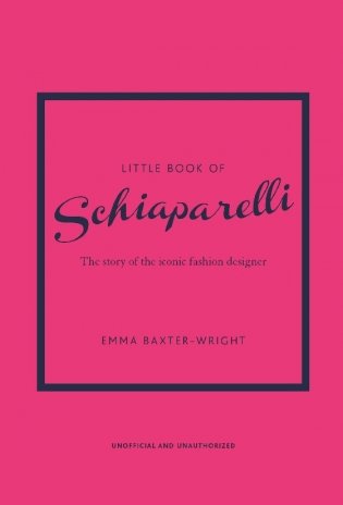 Little Book of Schiaparelli. The Story of the Iconic Fashion Designer фото книги