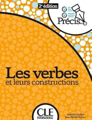 Les verbes et leurs constructions - 2eme edition фото книги