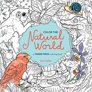 Color the Natural World: A Timber Press Coloring Book фото книги