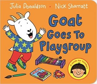 Goat Goes to Playgroup. Board book фото книги
