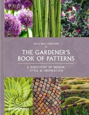 The Gardener's Book of Patterns. A Directory of Design, Style and Inspiration фото книги