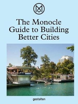 The Monocle Guide to Building Better Cities фото книги