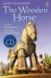 The Wooden Horse (+ Audio CD) фото книги маленькое 2