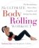 The Ultimate Body Rolling Workout фото книги маленькое 2