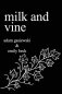 Milk and Vine: Inspirational Quotes from Classic Vines фото книги маленькое 2