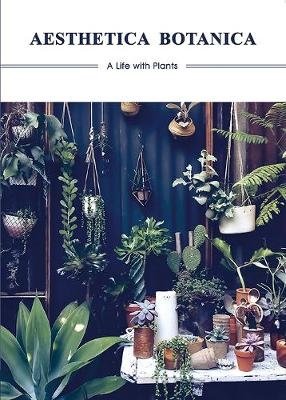 Aesthetica Botanica. A Life with Plants фото книги