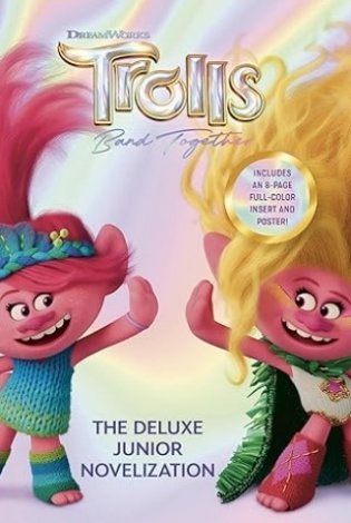 Trolls Band Together: The Deluxe Junior Novelization (DreamWorks Trolls) фото книги
