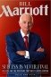 Bill Marriott: Success Is Never Final--His Life and the Decisions That Built a Hotel Empire фото книги маленькое 2