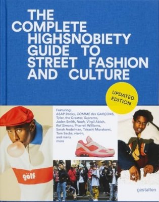 The Incomplete: Highsnobiety Guide to Street Fashion and Culture (updated edition) фото книги