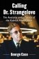 Calling Dr. Strangelove: The Anatomy and Influence of the Kubrick Masterpiece фото книги маленькое 2