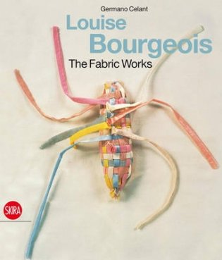 Louise Bourgeois. The Fabric Works фото книги
