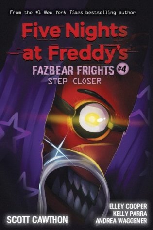 Five Nights at Freddy's. Fazbear Frights №4. Step Closer фото книги