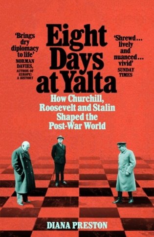 Eight Days at Yalta. How Churchill, Roosevelt and Stalin Shaped the Post-War World фото книги