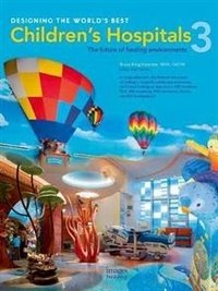 Designing the World's Best Children's Hospitals фото книги