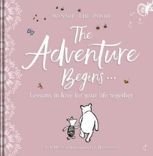 Winnie-the Pooh. The Adventure Begins... Lessons in Love for your Life Together фото книги