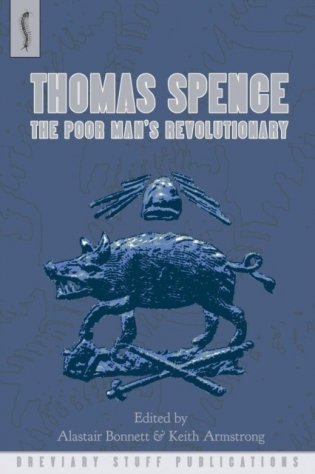 Thomas Spence: The Poor Man&apos;s Revolutionary фото книги