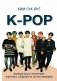 K-POP. Живые выступления, фанаты, айдолы и мультимедиа фото книги маленькое 2
