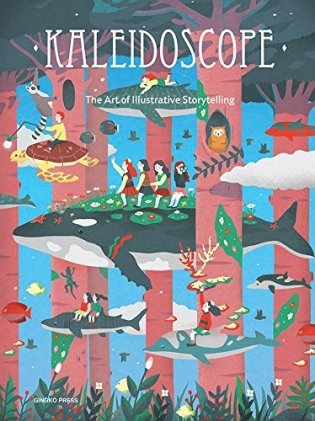 Kaleidoscope. The Art of Illustrative Storytelling фото книги