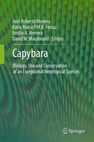 Capybara: Biology, Use and Conservation of an Exceptional Neotropical Species фото книги