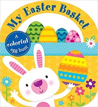 Carry-along Tab Book. My Easter Basket. Board book фото книги
