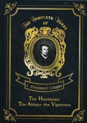 The Headsman: The Abbaye des Vignerons. Volume 10 фото книги